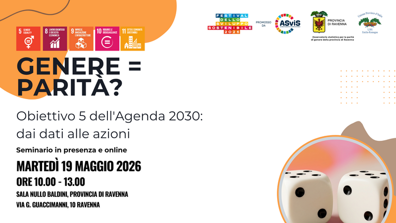 GENERE = PARITÀ? Obiettivo 5 dell’Agenda 2030: dai dati alle azioni 